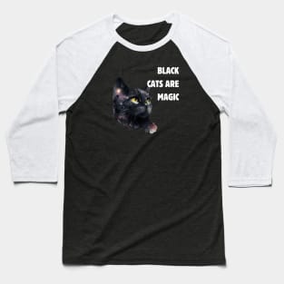 Black cats are magic Baseball T-Shirt